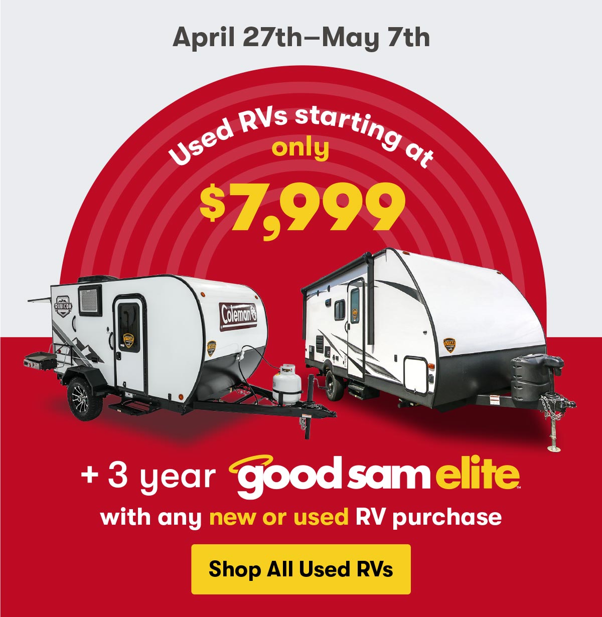 Pre-Owned RVs starting at $7,999 and 3 Year GS Elite Membership 