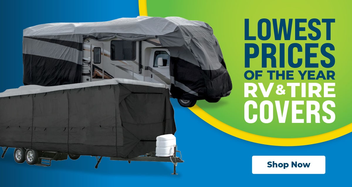 RV & Tire Covers - Lowest Prices of the Year Starts Now 